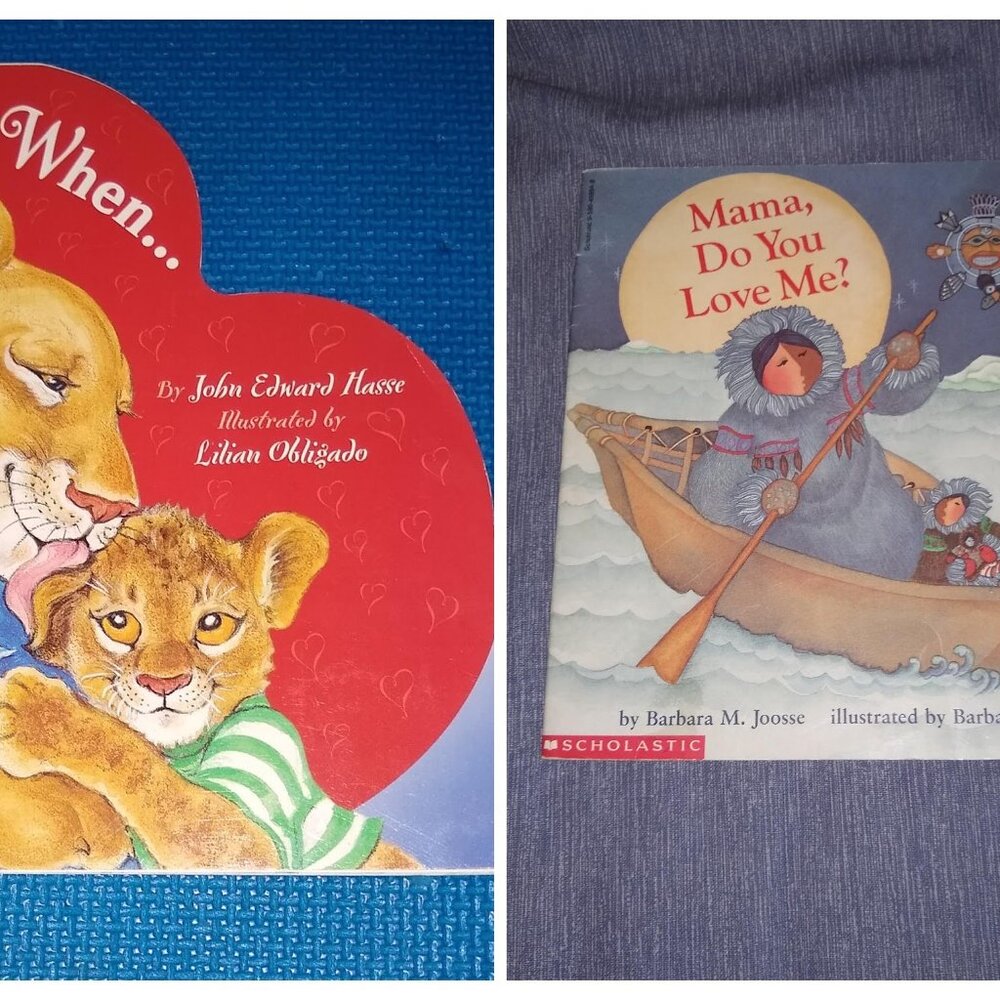 I Love You When by John Edward Hasse + Mama, Do You Love Me? by Barbara Joosse